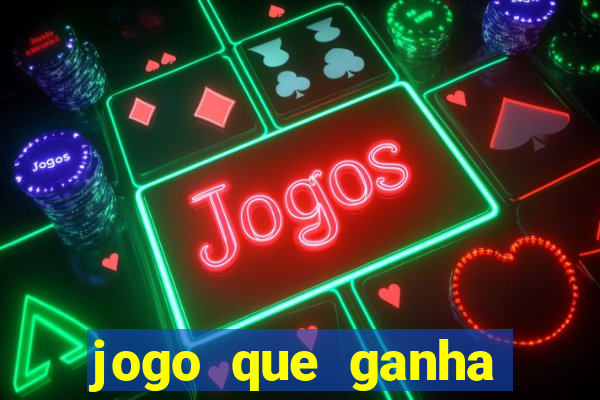 jogo que ganha dinheiro de verdade sem depositar nada